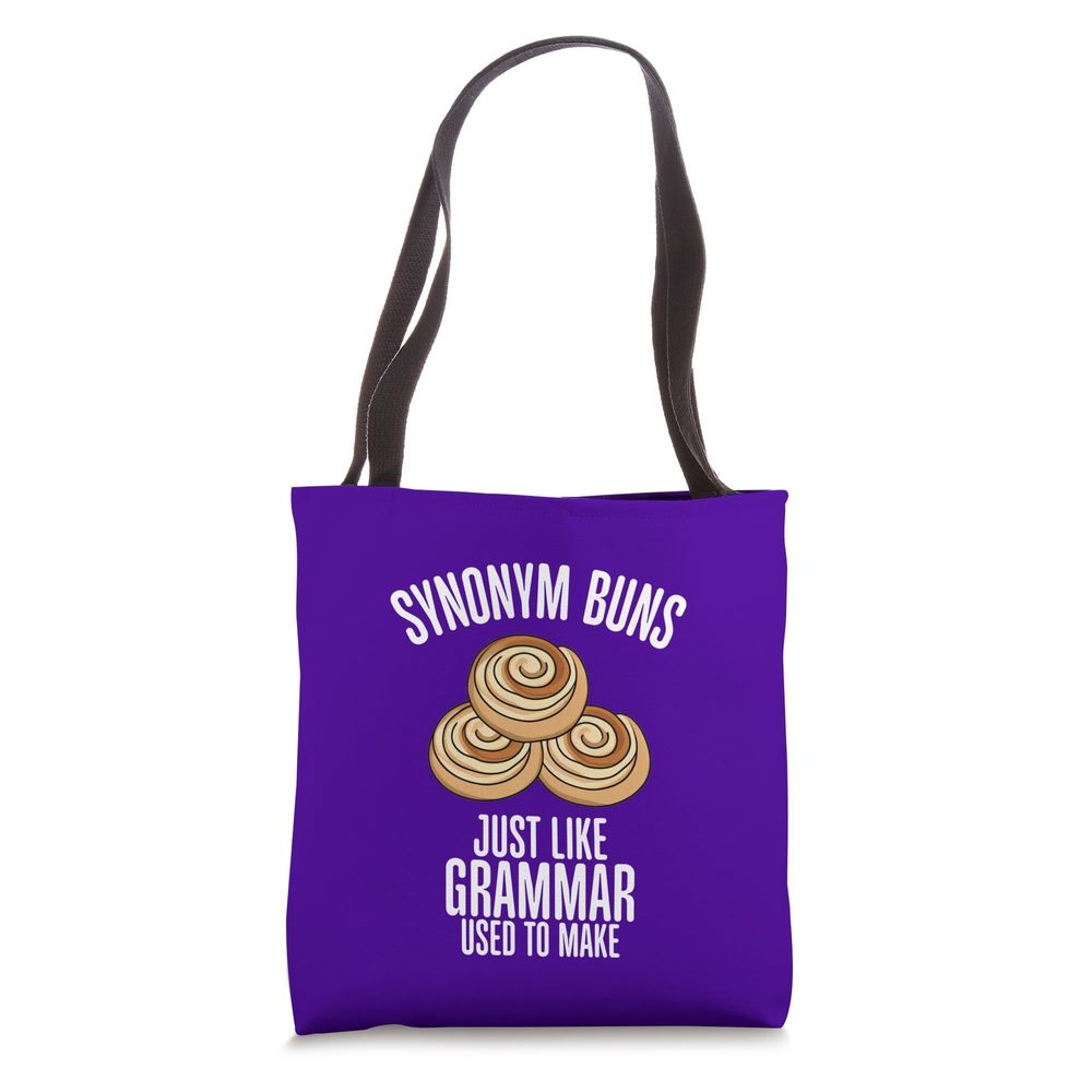 Cinnamon Bun Synonym Buns Just Like Grammar Used To Make Pun Tote Bag xD